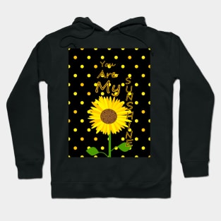 YOU Are My Sunshine Inspirational Quote Hoodie